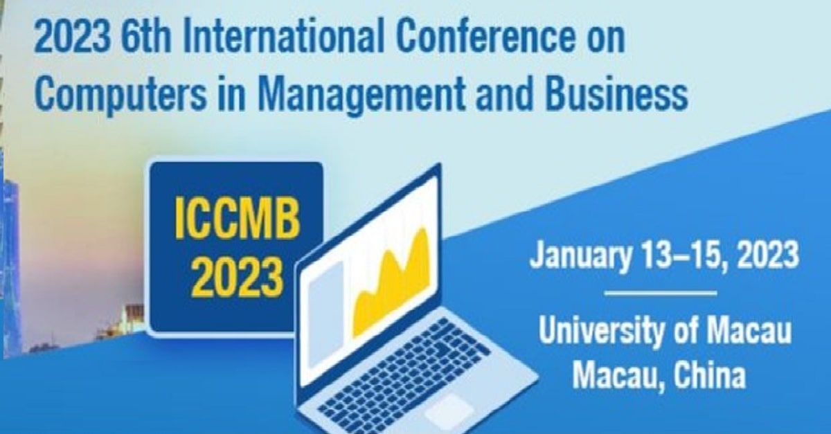 6th International Conference on Computers in Management and Business